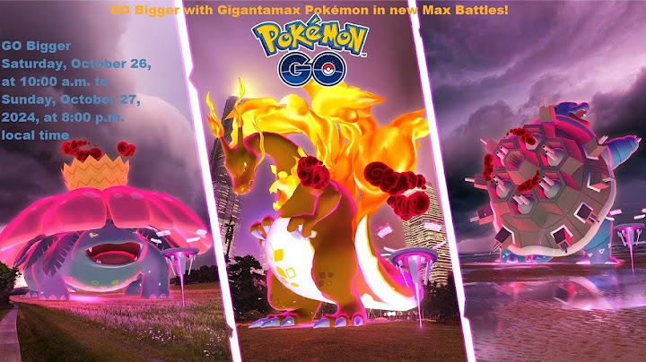 GO Bigger with Gigantamax Pokémon in new Max Battles! #Gigantamax #MaxBattles #GOBigger