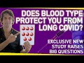 Does Your Blood Type Protect You From Long Covid? Exclusive New Study Raises Big Questions