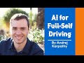 AI for Full-Self Driving by Andrej Karpathy in 10 Minutes