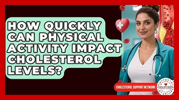 How Quickly Can Physical Activity Impact Cholesterol Levels? - Cholesterol Support Network