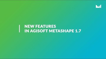 Agisoft Metashape 1.7 presentation