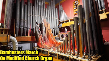 The Dambusters March On Modified Church Organ
