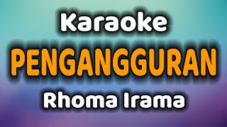 PENGANGGURAN Karaoke Rhoma Irama