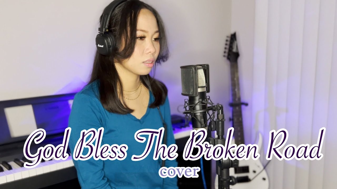 God Bless The Broken Road cover 🌼 Megami Tsubasa 🌼 July 2023