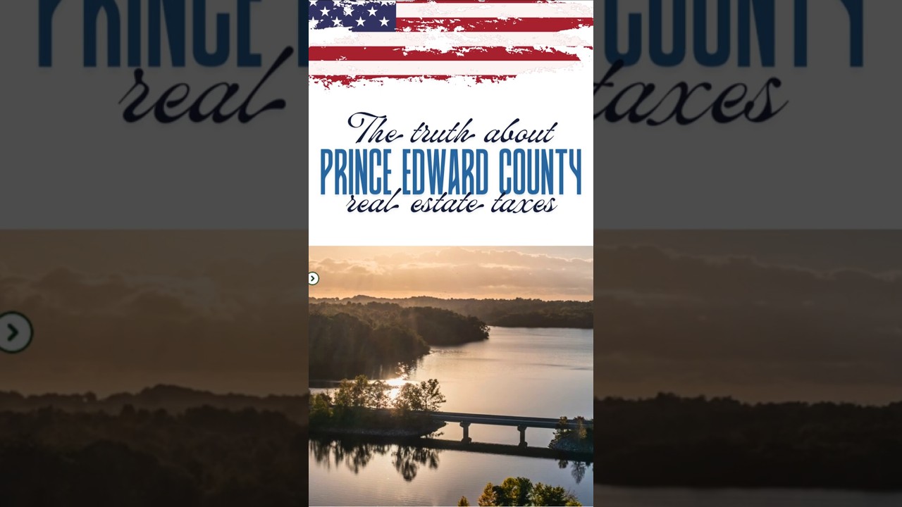The Truth About Prince Edward County, VA Real Estate Taxes