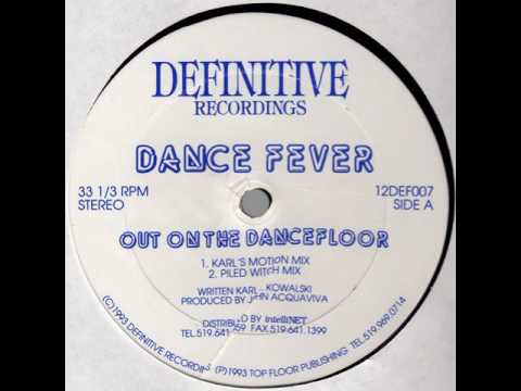 Dance Fever — Dance Fever Out On The Dancefloor Karl s Motion Mix