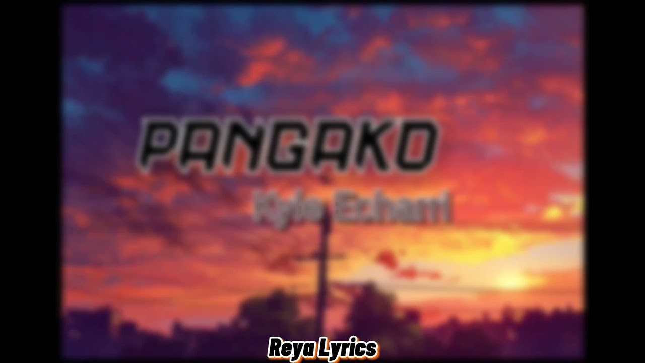 PANGAKO||Kyle Echarri