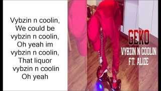 Geko - Vybzin N Coolin ft. Alize LYRICS