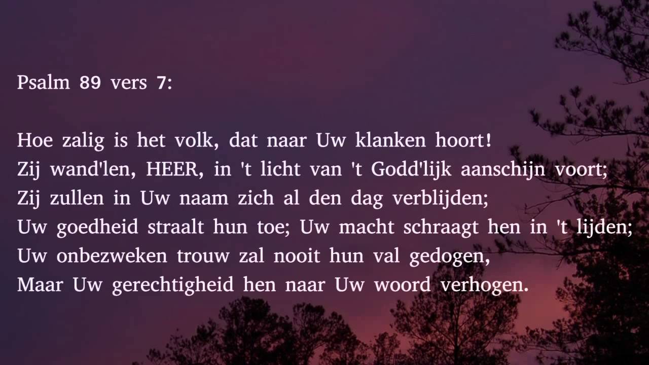 Psalm 89 vers 1, 7 en 8 - 'k Zal eeuwig zingen van Gods
