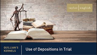 Litigation Fundamentals | Use of Depositions in Trial