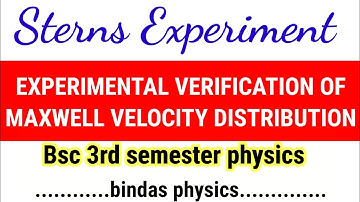experimental verification of maxwell velocity distribution || Stern