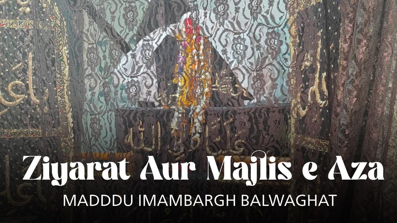 #live  | Ziyarat Aur MJalis E Aza | Maddu Imambargah Balwaghat Jaunpur UP India