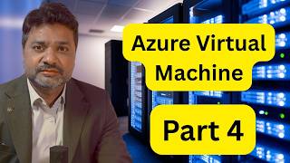Chapter 11: Azure Virtual Machines (Part 4)