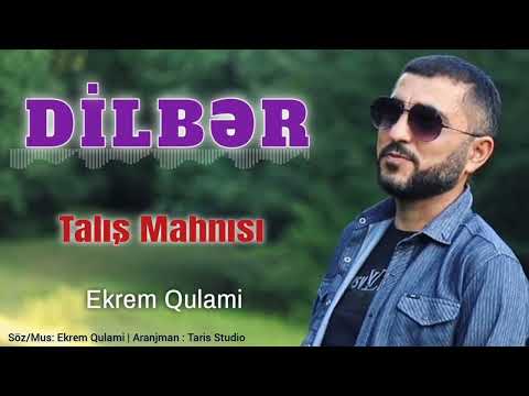 Ekrem Qulami - DİLBƏR ( Talıs mahnisi )