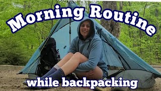 Quick 30 Minute Morning Routine While Backpacking