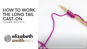 Long Tail Cast-On - Thumb Method (for beginners)