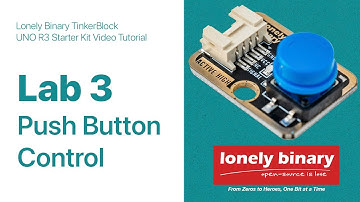 Lab 3: TK03 Push Button Control - TinkerBlock UNO R3 Starter Kit