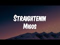 Migos - Straightenin (Lyric Video) Mp3 Song