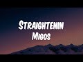 Migos - Straightenin (Lyric Video)