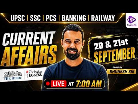 20 & 21st September 2026 | Current Affairs Today | The Hindu Analysis by Bhunesh Sir
