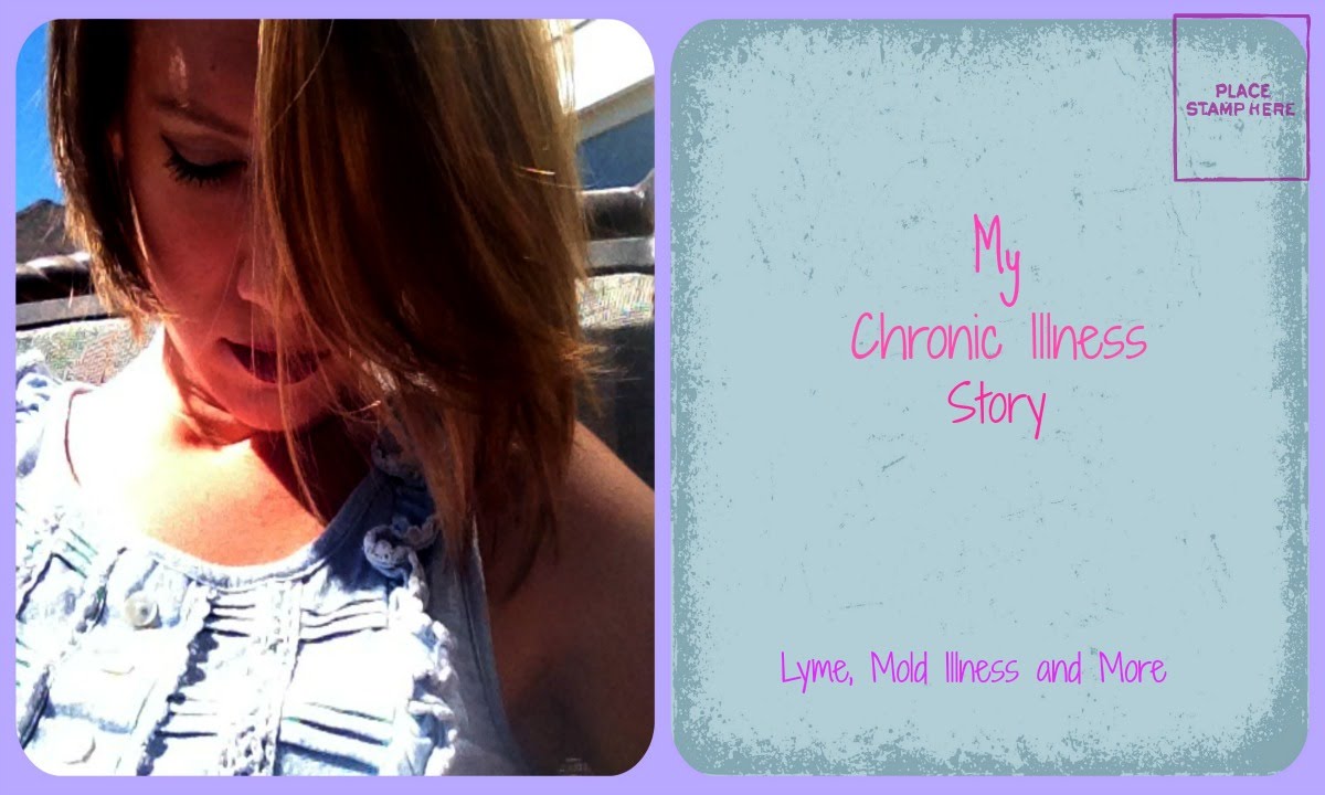 My Chronic Illness Story Lyme Chemical Sensitivity Migraines My Chronic Illness Story Lyme Chemical Sensitivity Migraines Mold More