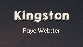 Faye Webster - Kingston (Lyrics)Baby tell me where you want to go Baby tell me what you want to know