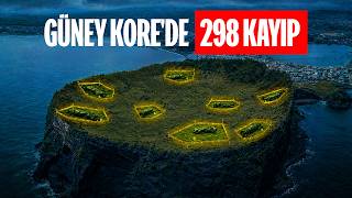 GÜNEY KORE'Yİ SARSAN KAYIP İNSANLAR SKANDALI - JEJU ADASI