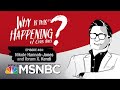 Chris Hayes Podcast With Nikole Hannah-Jones & Ibram X. Kendi | Why Is This Happening?-Ep 84 | MSNBC