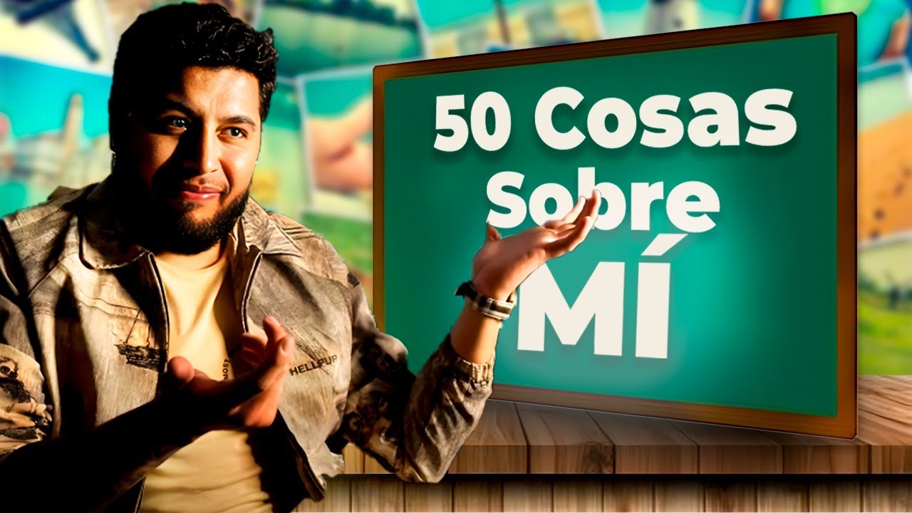50 COSAS SOBRE MÍ - Juan Anaya (Septiembre 2024)