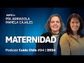 MATERNIDAD 👩🏻‍🍼👩🏻‍💻 con Pamela Cajales en Cuide Chile » Podcast #05