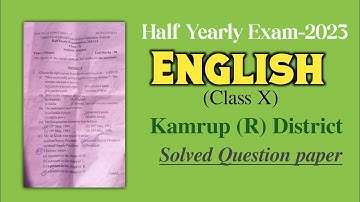 Half yearly exam 2023 | English Solved Question paper| Class X| Kamrup(R) District | You can learn