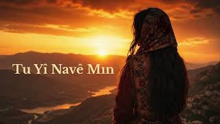Tu Yî Navê Min Sen Benim Adımsın (Kurdish Anatolian Folk) 