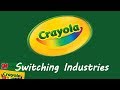 Crayola - Switching Industries