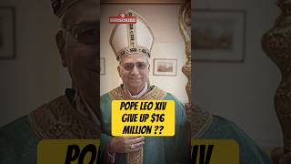 Famous "Legacy Over Luxury: Why Pope Leo XIV Refused a $16 Million Inheritance"  #PopeLeoXIV #vaticannews Net Worth
