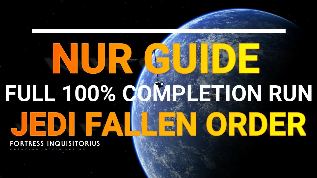 Star Wars Jedi Fallen Order Nur 100 Full Completion Guide (Empire