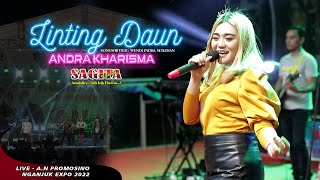 LINTING DAUN - ANDRA KHARISMA -  LIVE SAGITA NGANJUK 2022