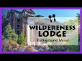 Disneys wilderness lodge resort background music  walt disney world