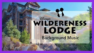 Disney's Wilderness Lodge Resort Background Music  Walt Disney World