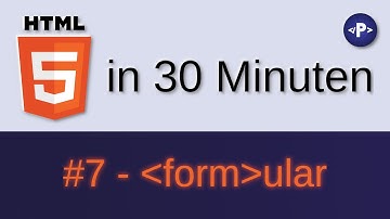 HTML in ca. 30 Minuten - #7 Formular