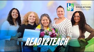 LAEP Ready2Teach Program // Los Angeles Education Partnership