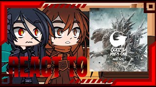 Kaiju Girls React To Godzilla Minus One Trailer 2 Gacha Club Godzilla And Kong