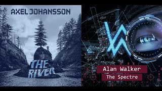 The Spectre ✘ The River (Mashup) || Alan Walker \u0026 Axel Johansson ft.