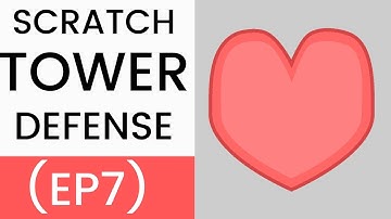 Scratch | Tower Defense Tutorial (Ep7)