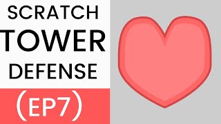 Scratch | Tower Defense Tutorial (Ep7)