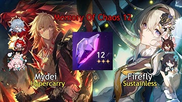 E0S1 Mydei Hypercarry & E0S0 Firefly Sustainless | Memory Of Chaos 12 | Honkai Star Rail 3.4