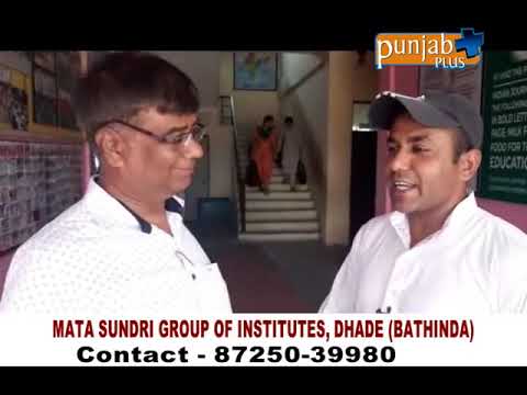 MATA SUNDRI GROUP OF INSTITUTES, DHADE (BATHINDA)