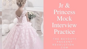Jr & Princess Girls Age Pageant Mock Interview - Practice Along with the Video!
