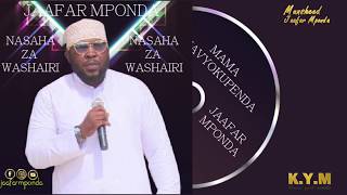Jaafar Mponda| NASAHA ZA WASHAIRI| 'MAMA NINAVYOKUPENDA'