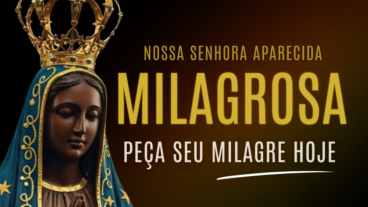 Oração Poderosa a Nossa Senhora Aparecida | Receba Seu Milagre Ainda Hoje