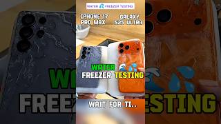 💦💦 IPHONE 17 PRO MAX vs SAMSUNG GALAXY S25 ULTRA 💫🥶 WATER & FREEZER TESTING......